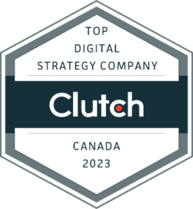 Top Digital Strategy Firm in Canada' awarded by Clutch